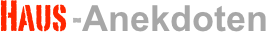 Haus -Anekdoten