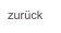 zurück